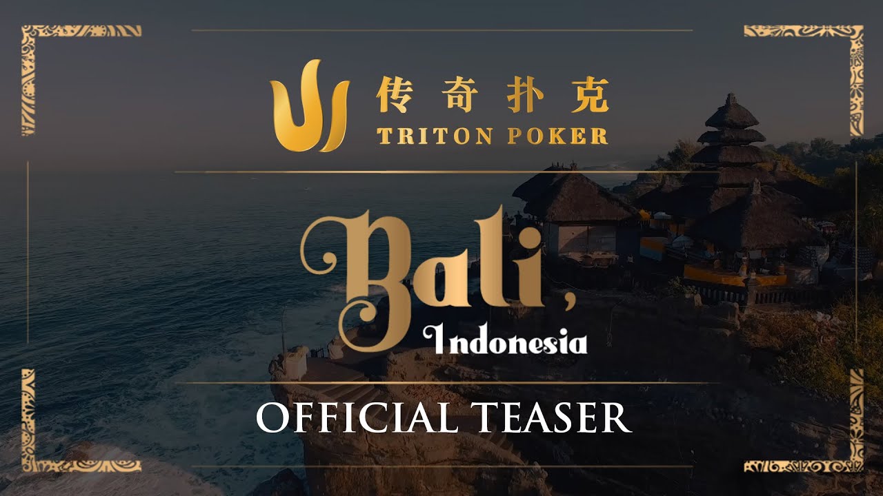 Triton High Stakes Poker Tour Back with New Bali Location
